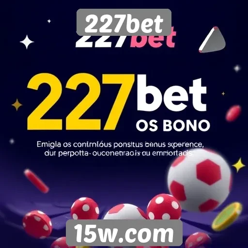Promoções e bônus disponíveis na 227bet
